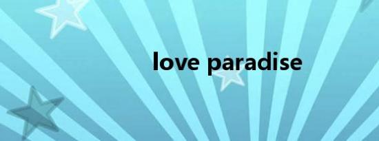 love paradise