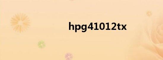 hpg41012tx