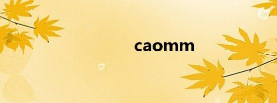 caomm