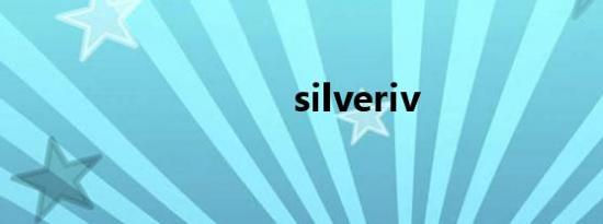 silveriv